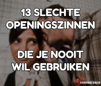 slechte openings zinnen|De 100 SLECHTSTE Openingszinnen (Stiekem wel grappig)